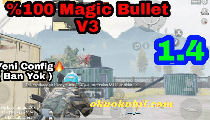 Pubg Mobile 1.4.0 Magic Bullet %100 Config