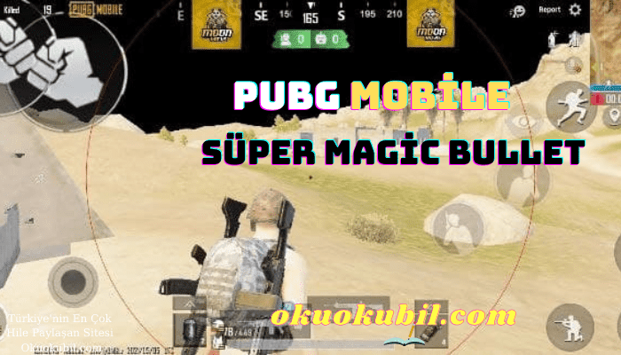 Pubg Mobile 1.4.0 Süper Magic Bullet Config Hileli İndir Mayıs 2021
