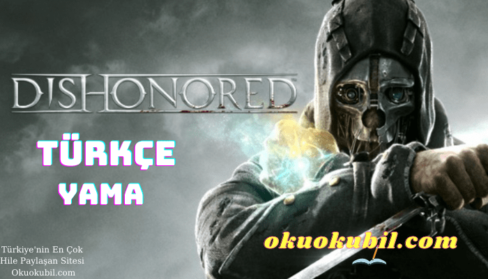 Dishonored Türkçe Yama ve Kurulum İndir 2021