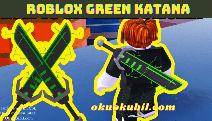 Roblox Green Katana Kılıç Alma Script Hilesi