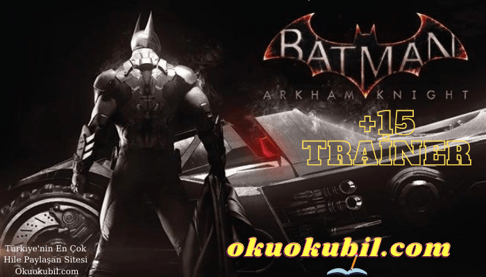 Batman: Arkham Knight: 1.0 Işınlanma +15 Trainer