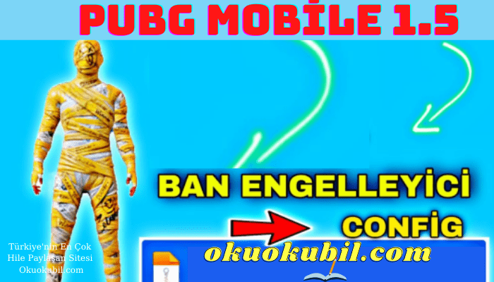 Pubg Mobile 1.5 Ban Engelleyen Config 32, 64 Bit