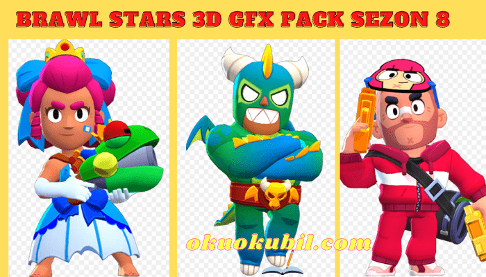 Brawl Stars 3D GFX Pack Sezon 8 ücretiz İndir