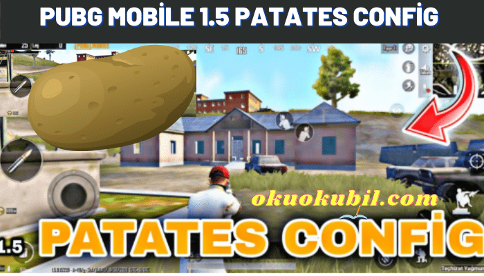 Pubg Mobile 1.5 Patates Config 60 FPS İndir