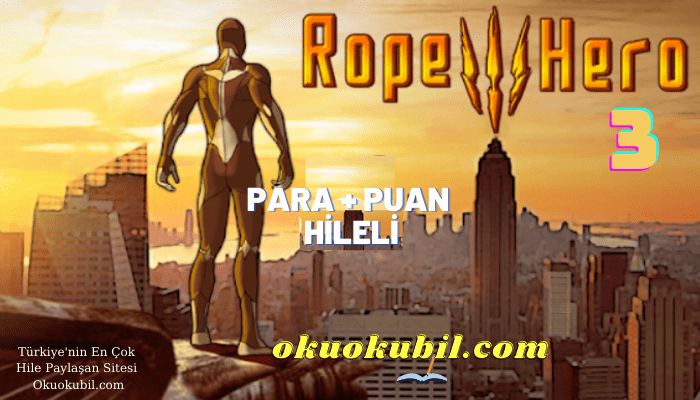 Rope Hero 3 v.2.3.6 Para Puan Hileli Mod Apk