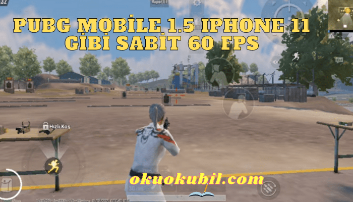 Pubg Mobile 1.5 IPHONE 11 Gibi Sabit 60 Fps