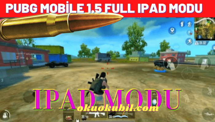 Pubg Mobile 1.5 Full Ipad Modu TDM + KLASİK