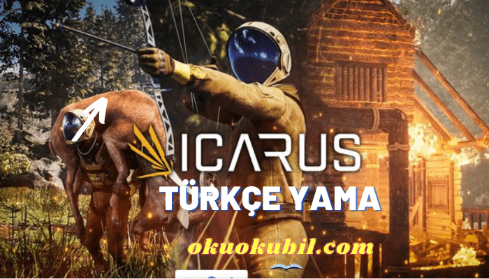 Icarus Türkçe Yama  + Kurulum İndir 2021