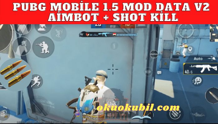 Pubg Mobile 1.5 Mod Data v2 Aimbot + Shot Kill