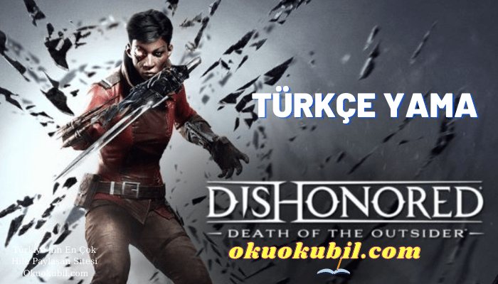 Dishonored Death of the Outsider Türkçe Yama