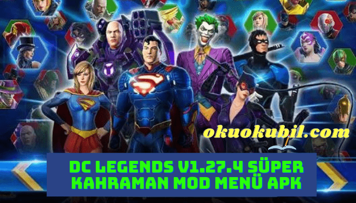 DC Legends v1.27.4 Süper Kahraman Mod Menü APK