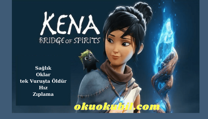 Kena Spirits Bridge V1.0 Zıplama +5 Trainer Yeni