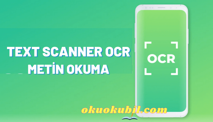 Text Scanner OCR v8.1.0 Kilitsiz Mod + Apk