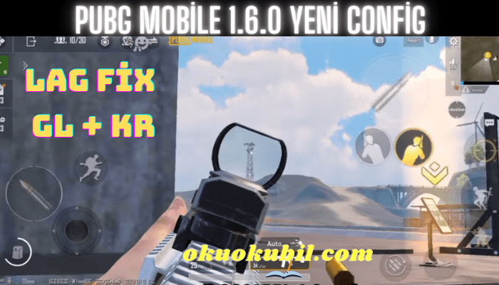Pubg Mobile 1.6.0 Yeni Config Lag Fix GL + KR