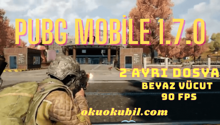 Pubg Mobile 1.7.0 Beyaz Vücut + 90 FPS 2 Dosya