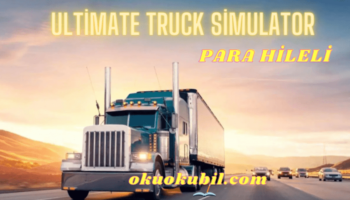 Ultimate Truck Simulator v1.1.6 Para Hileli Mod Apk