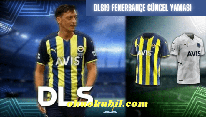 DLS 19 Fenerbahçe 21-22 Sezon Güncel Yaması Modu