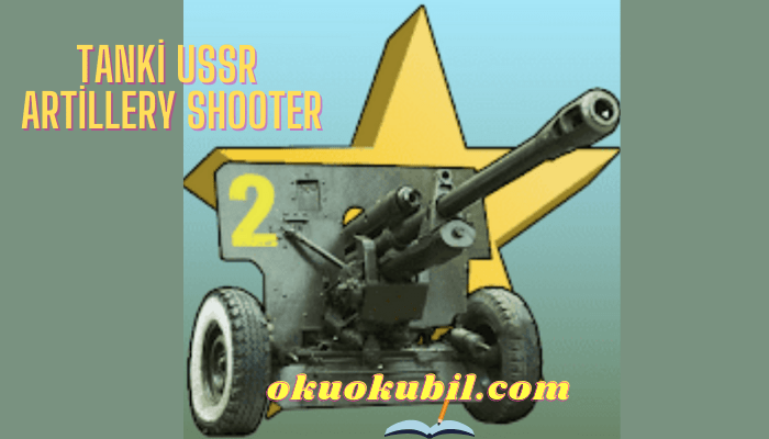 Tanki USSR Artillery Shooter v2.1 Para Hileli Mod Apk