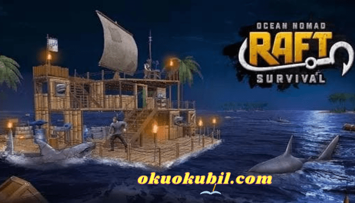 Raft Survival: Ocean Nomad v1.202 Para Hileli Mod Apk
