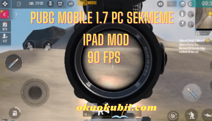 Pubg Mobile 1.7 PC Sekmeme IPAD Mod 90 FPS