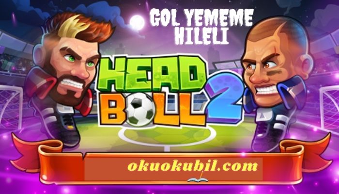 Head Ball 2 v1.220 Gol Yememe Hileli Mod Apk