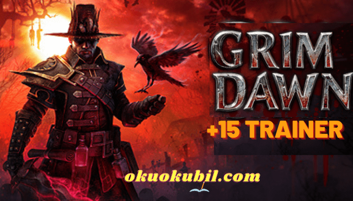 Grim Dawn 1.1.9.4 Enerji Hileli +15 Trainer 2022