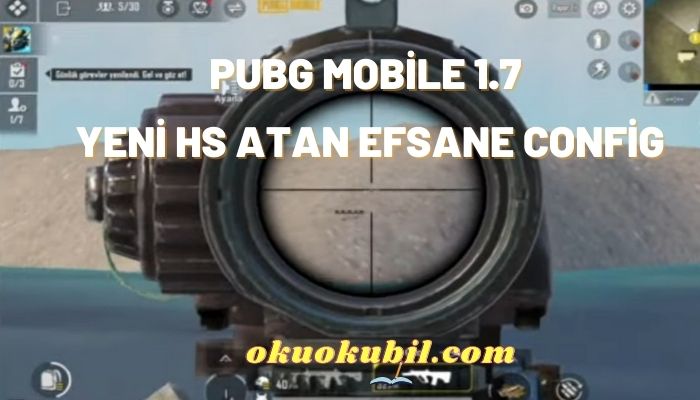 Pubg Mobile 1.7 Yeni HS Atan Efsane Config 2022