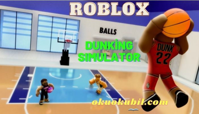 Roblox Dunking Simulator Script Basket Oyunu