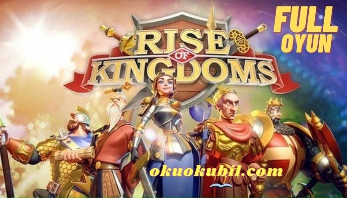 Rise of Kingdoms v1.0.55.16 Full Oyun Mod Apk OBB 