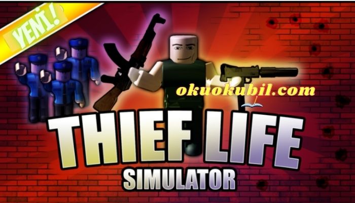 Roblox Thief Life Simulator Hırsız Hileli Script