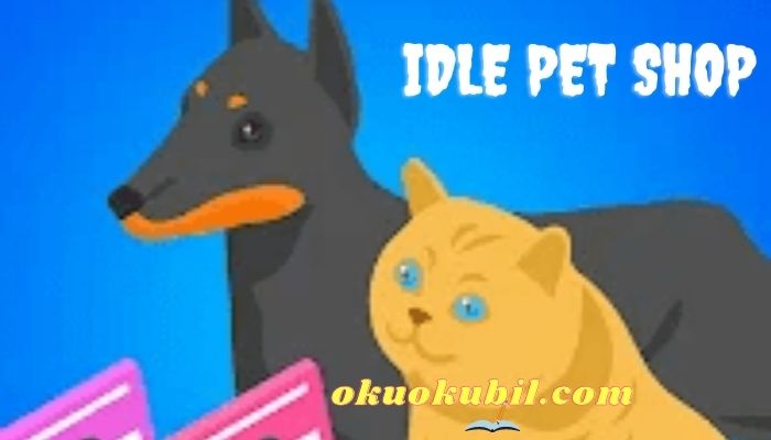 Idle Pet Shop: v0.4.2 Para Hileli Mod Apk İndir