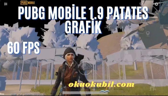 Pubg Mobile 1.9 Patates Grafik 60 FPS Kasma Yok