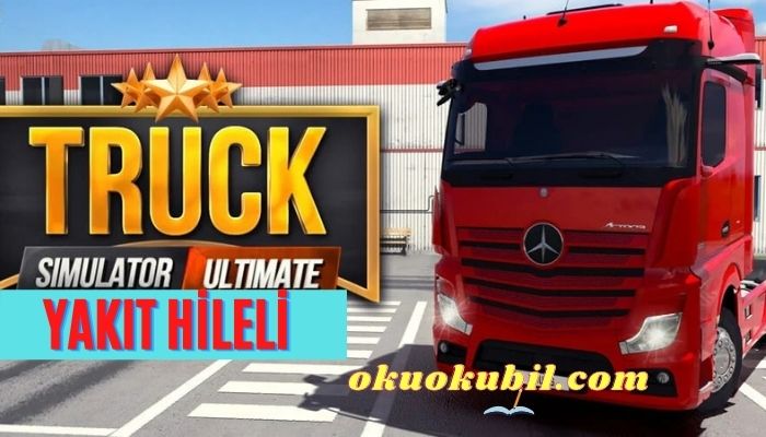 Truck Simulator Ultimate 1.1.8 Yakıt Hileli Mod Apk