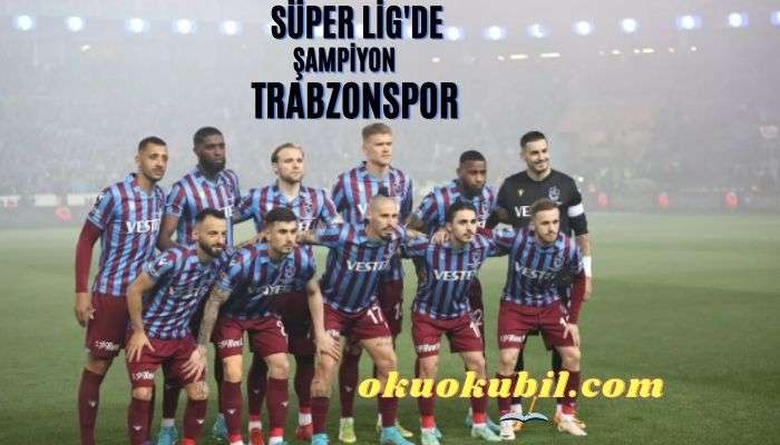 Süper Lig 2021-22 Sezonu Şampiyonu Trabzonspor