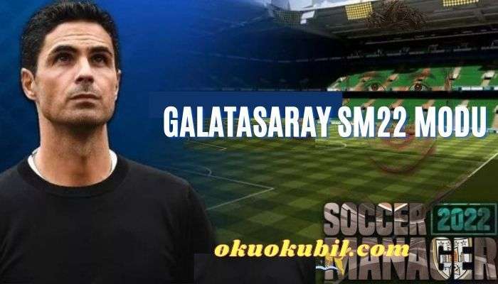 Soccer Manager 2022 Para Hileli Galatasaray SM22 Modu İndir