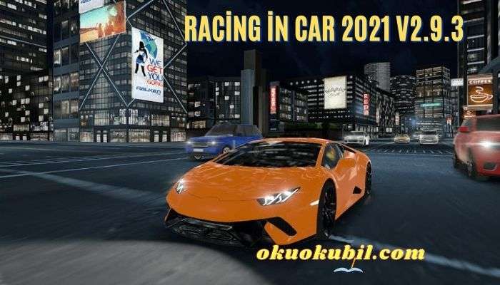 Racing in Car 2021 v2.9.3 Para Hileli Mod Apk İndir