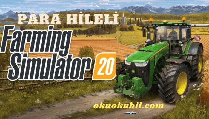 Farming Simulator 20 v0.0.0.81 Para Hileli Mod Apk