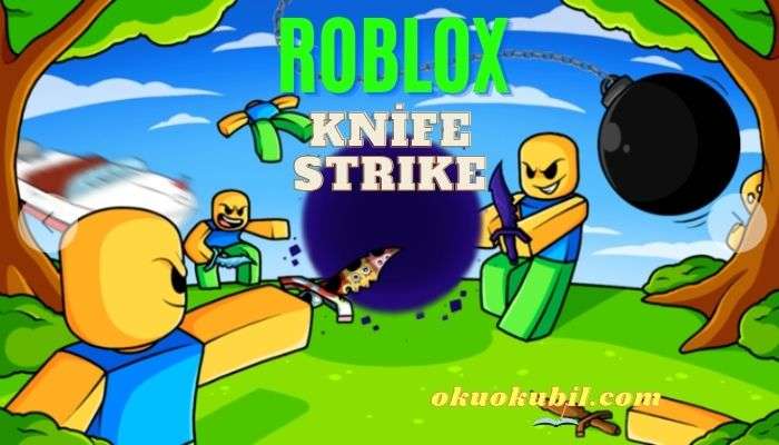 Roblox Knife Strike Bıçak Savaşı Hileli Script İndir