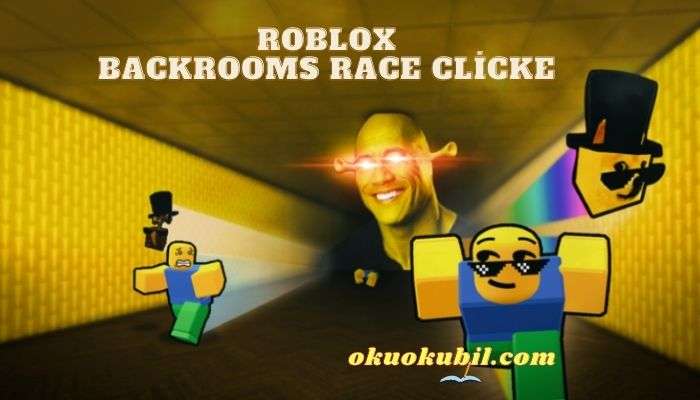 Roblox Backrooms Race Clicker Kazanma Hileli İndir