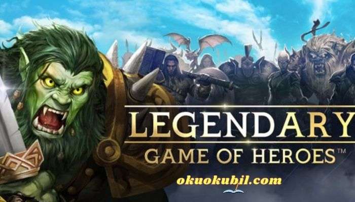 Legendary: Game of Heroes v3.15.5 Kazanma Hileli APK