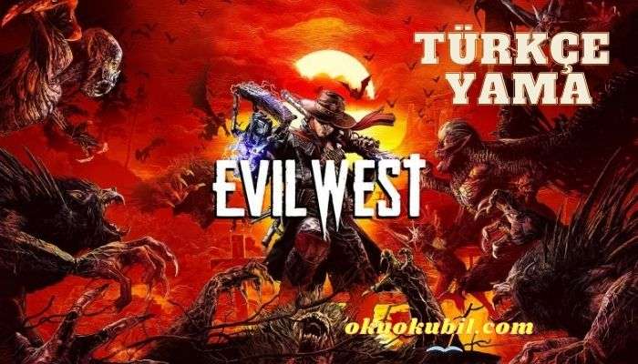 Evil West PC Türkçe Yama + Kurulum İndir