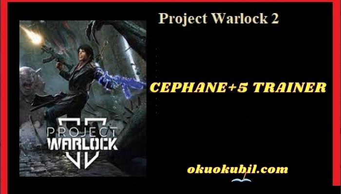 Project Warlock 2 PC Cephane +5 Trainer Hilesi