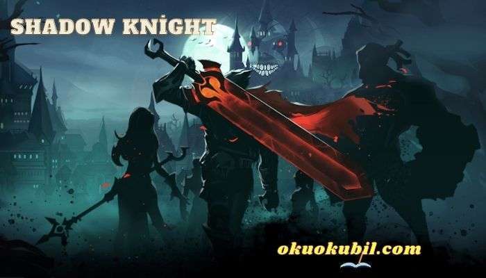 Shadow Knight Deathly Adventure RPG v3.12.54 Hileli Mod Apk