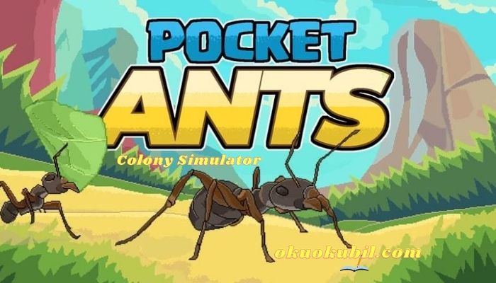 Pocket Ants: Colony Simulator v0.0777 Tek Vuruş Hileli Mod Apk